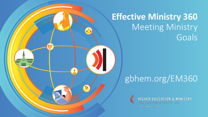 effective ministry 360 meeting ministry goals gbhem org