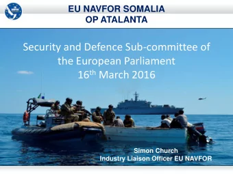 Security and Defence Sub-committee of  the European Parliament 16 th March 2016  Simon Church