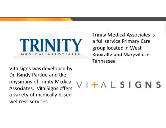 Trinity Medical Associates is a full service Primary Care group located in West Knoxville and
