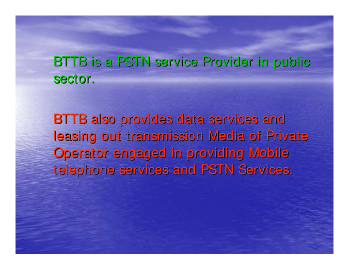 bttb is a pstn service provider in public bttb is a pstn