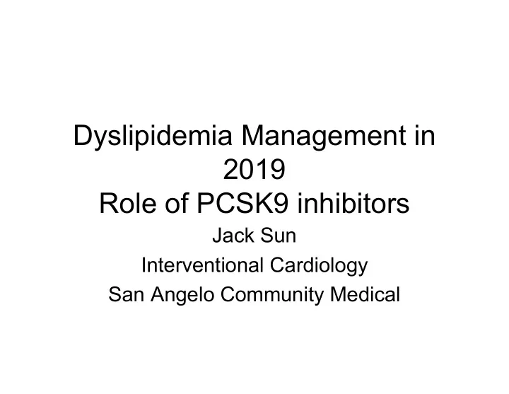 dyslipidemia management in 2019 role of pcsk9 inhibitors