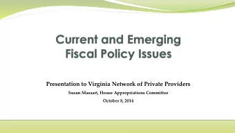 Presentation to Virginia Network of Private Providers  Susan Massart, House Appropriations