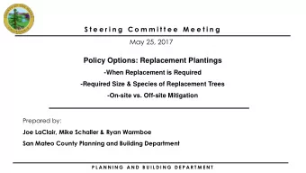 Policy Options: Replacement Plantings  -When Replacement is Required  -Required Size &amp; Species