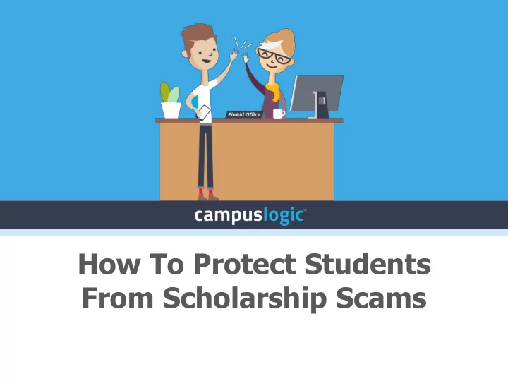 how to protect students from scholarship scams