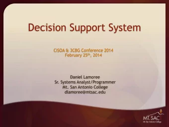 Decision Support System  CISOA &amp; 3CBG Conference 2014 February 25 th , 2014  Daniel Lamoree