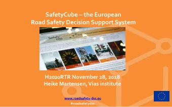 SafetyCube  the European  Road Safety Decision Support System  H2020RTR November 28, 2018  Heike