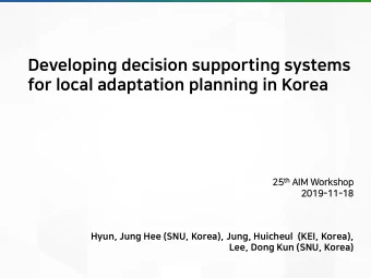 Developing decision supporting systems  for local adaptation planning in Korea th AIM Work  25 25