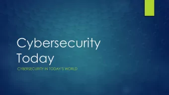 Cybersecurity  Today  CYBERSECURITY IN TODAYS WORLD  Cyberattacks  in Wyoming  Medical
