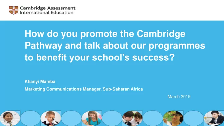 how do you promote the cambridge