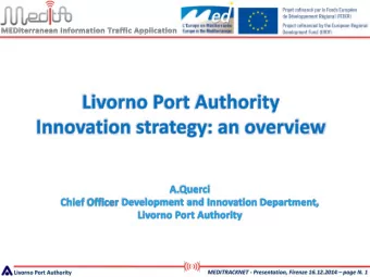 Livorno Port Authority MEDITRACKNET - Presentation, Firenze 16.12.2014  page N. 1  Technological