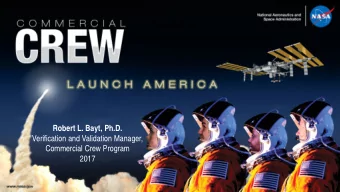 Robert L. Bayt, Ph.D.  Verification and Validation Manager,  Commercial Crew Program  2017