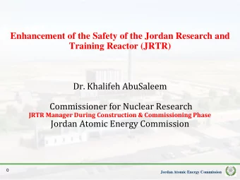 Enhancement of the Safety of the Jordan Research and  Training Reactor (JRTR)  Dr. Khalifeh