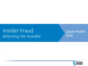 Insider Fraud  Laura Hutton  SAS  detecting the invisible  The new fraud landscape &amp;  the rise