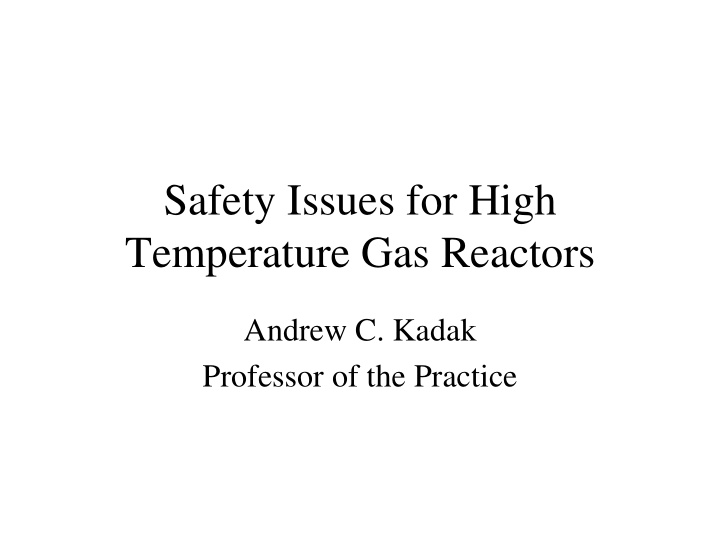 safety issues for high temperature gas reactors