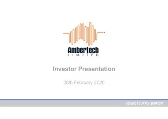Investor Presentation  28th February 2020  SOURCE SUPPLY SUPPORT  Ambertech Overview  Customers