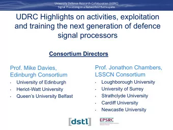 UDRC Highlights on activities, exploitation  and training the next generation of defence  signal