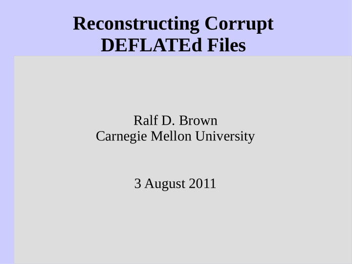 reconstructing corrupt deflated files