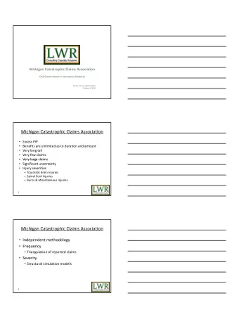 Michigan Catastrophic Claims Association  Excess PIP  Benefits are unlimited as to duration