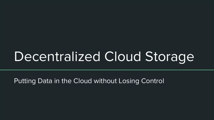 decentralized cloud storage