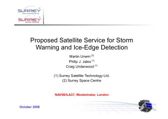Proposed Satellite Service for Storm  Warning and Ice-Edge Detection Martin Unwin (2) Philip J.