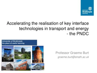 Accelerating the realisation of key interface  technologies in transport and energy  - the PNDC