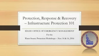 Infrastructure Protection 101  IDAHO OFFICE OF EMERGENCY MANAGEMENT  For the Water Source