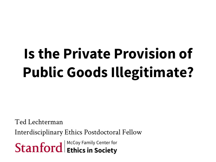 is the private provision of public goods illegitimate