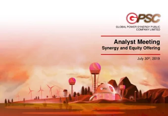 Analyst Meeting  Synergy and Equity Offering July 30 th , 2019  1  Over  ervi  view  ew and