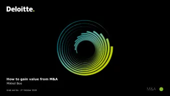 How to gain value from M&amp;A  Mikkel Boe Grab and Go - 2 nd October 2019  Agenda  Winds of change