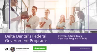 Delta Dentals Federal  Veterans Affairs Dental  Insurance Program (VADIP)  Government Programs
