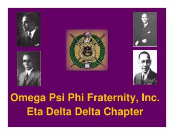 Omega Psi Phi Fraternity, Inc.  Eta Delta Delta Chapter  The History of Omega Psi  Phi  Omega