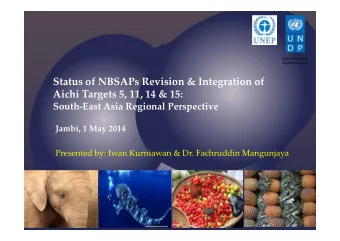 Status of NBSAPs Revision &amp; Integration of  Aichi Targets 5, 11, 14 &amp; 15:  South-East Asia