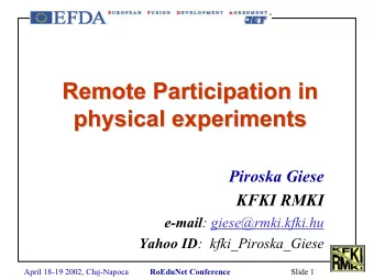 Remote Participation in  in  Remote Participation  physical experiments  physical experiments