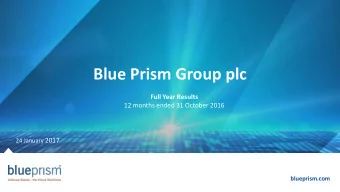 Blue Prism Group plc  Full Year Results  12 months ended 31 October 2016 24 January 2017