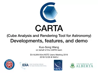 CARTA  (Cube Analysis and Rendering Tool for Astronomy)  Developments, features, and demo Kuo-Song