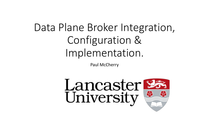 data plane broker integration
