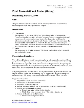 Final Presentation &amp; Poster (Group)  Due: Friday, March 13, 2009  Goal  The goal of this