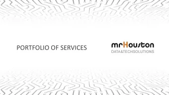 PORTFOLIO OF SERVICES  Who is mrHouston?  360  Our story  We have been maximizing our clients