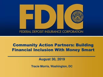 Community Action Partners: Building  Financial Inclusion With Money Smart  August 30, 2019  Tracie