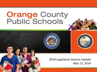 2014 Legislative Session Update  May 13, 2014  1 Budget  2  Education Budget Information (State)