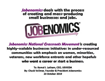 Jobenomics deals with the process Jobenomics deals with the process  of creating and mass-producing