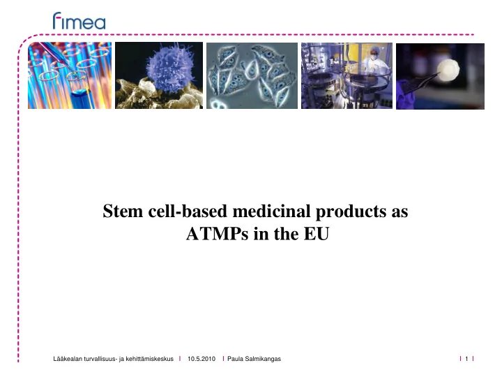 stem cell based medicinal products as atmps in the eu