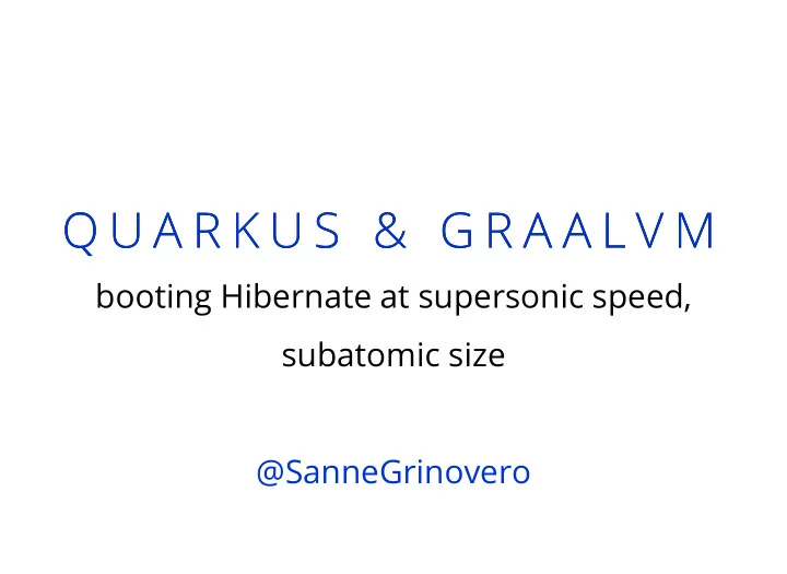 q u a r k u s g r a a l v m q u a r k u s g r a a l v m