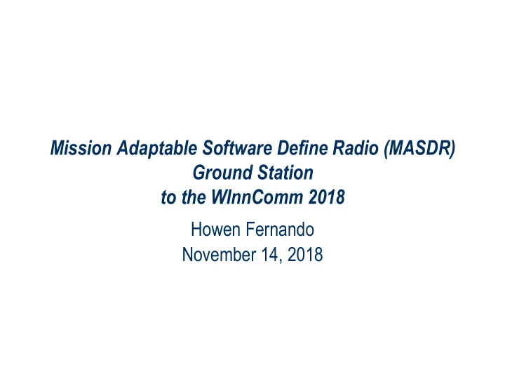 mission adaptable software define radio masdr ground
