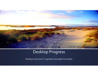 Desktop Progress Briefing to the Joint IT Legislative Oversight Committee  Accomplishments  New