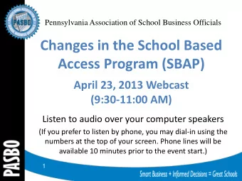 Changes in the School Based  Access Program (SBAP)  April 23, 2013 Webcast (9:30-11:00 AM)  Listen