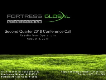 Toll Free Dial in: 1-855-353-9183  Replay of audio available for 30 days  Conference Number: