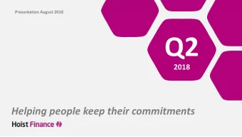 Q2  2018  Helping people keep their commitments  1  AGENDA  1  Introduction and key highlights Q2