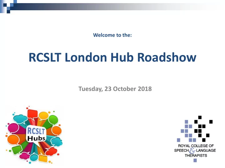 rcslt london hub roadshow