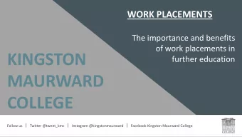 KINGSTON  further education  MAURWARD  COLLEGE Follow us  Twitter @tweet_kmc  Instagram